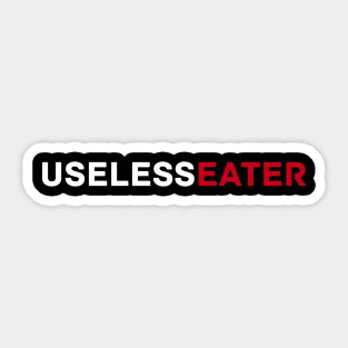 Useless Eater Sticker